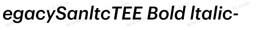 egacySanltcTEE Bold ltalic字体转换